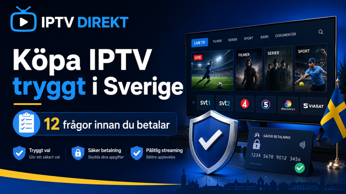 Köpa IPTV tryggt i Sverige – 12 frågor innan du betalar, med IPTV Direkt-logotyp, TV-skärm och säkerhetssymboler.